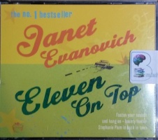 Eleven on Top written by Janet Evanovich performed by Lorelei King on CD (Abridged)